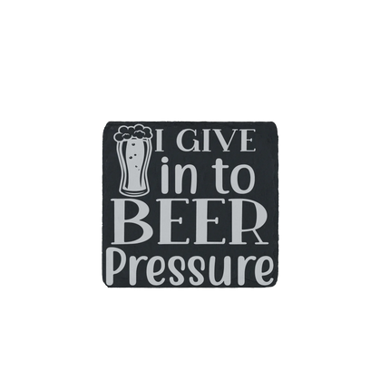 Laser engraved slate beer coaster with “I Give In To Beer Pressure” quote and beer glass design – funny bar gift.