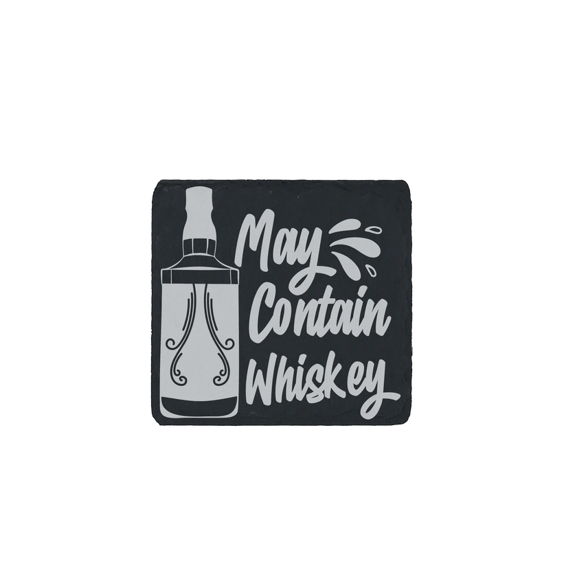 Slate coaster engraved with "May Contain Whiskey" and a whiskey bottle illustration