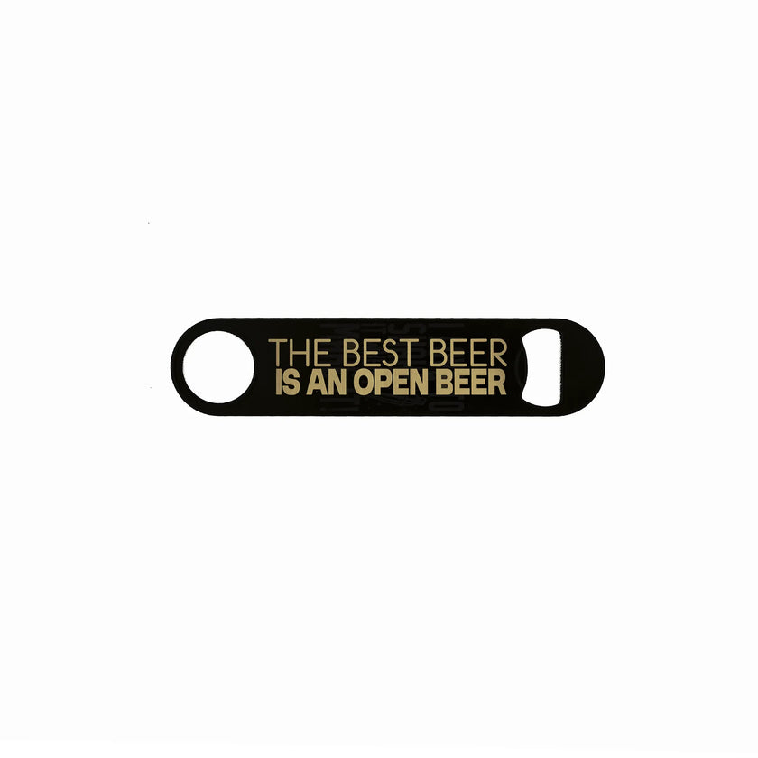 Black powder-coated speed bottle opener laser engraved with “The Best Beer Is an Open Beer” in bold gold lettering.