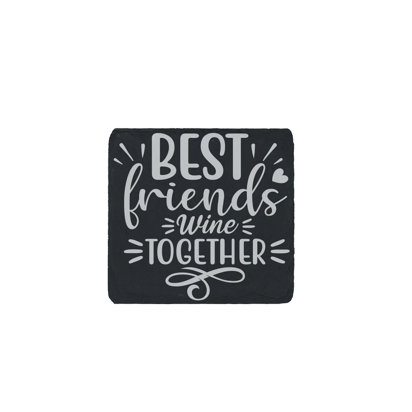 Slate coaster engraved with “Best Friends Wine Together” – perfect wine gift for best friends or girls’ night.