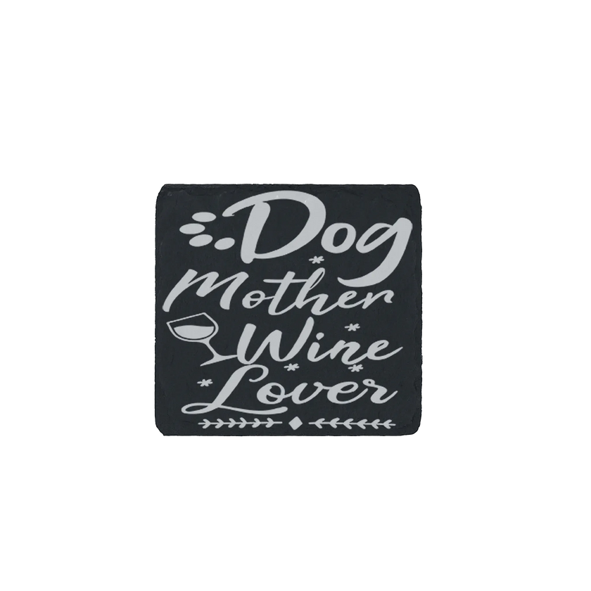 Funny engraved slate coaster that says “Dog Mother Wine Lover” – perfect gift for dog moms who love wine and witty decor.