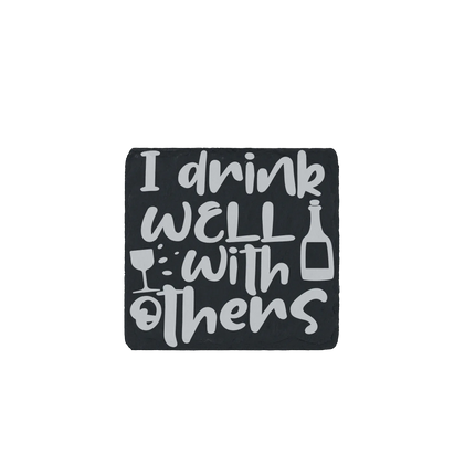 Funny slate coaster engraved with “I Drink Well With Others” featuring a wine glass and bottle – perfect wine lover gift.