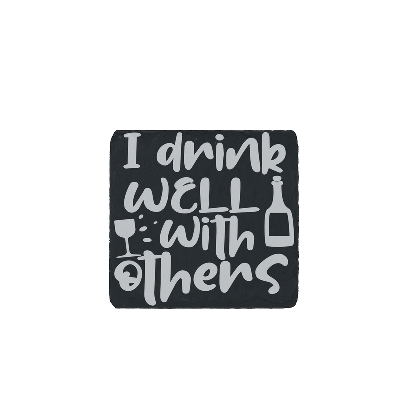 Funny slate coaster engraved with “I Drink Well With Others” featuring a wine glass and bottle – perfect wine lover gift.