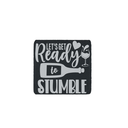 Slate coaster engraved with “Let’s Get Ready to Stumble” – fun wine-themed gift featuring a champagne bottle and glass design.
