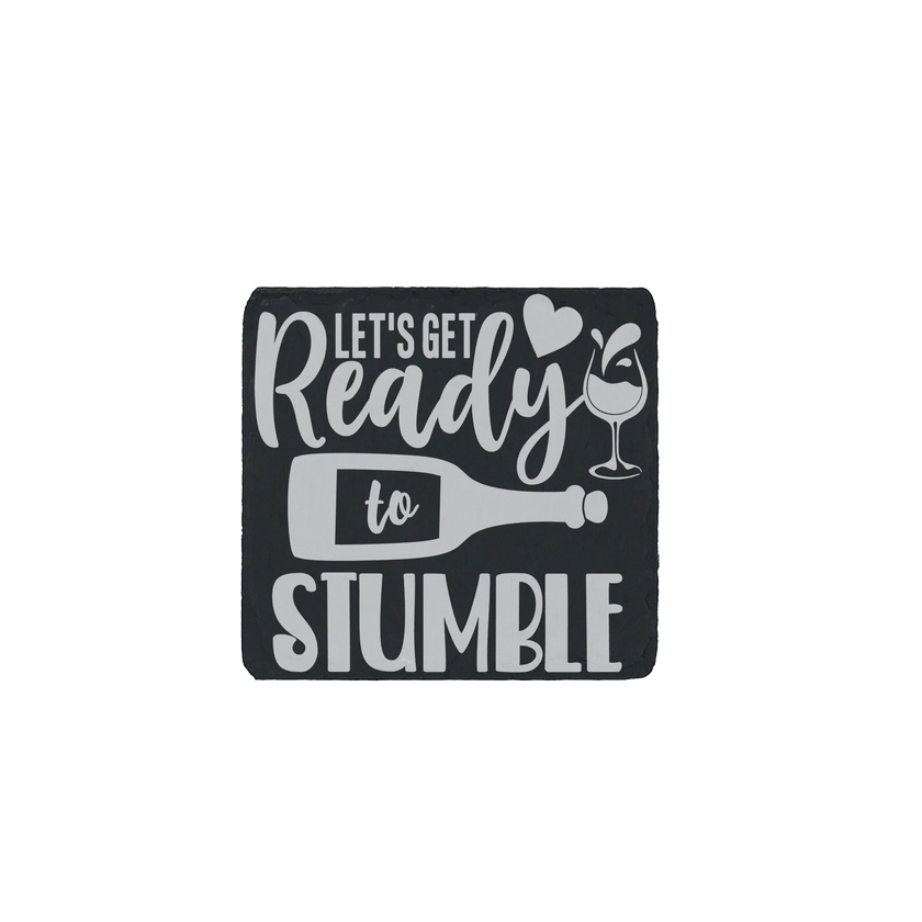 Slate coaster engraved with “Let’s Get Ready to Stumble” – fun wine-themed gift featuring a champagne bottle and glass design.